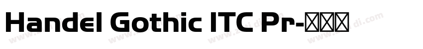 Handel Gothic ITC Pr字体转换 Handel Gothic ITC Pr字体转换